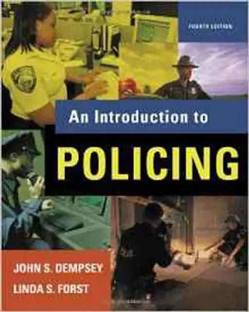 An Introduction To Policing by John S. Dempsey