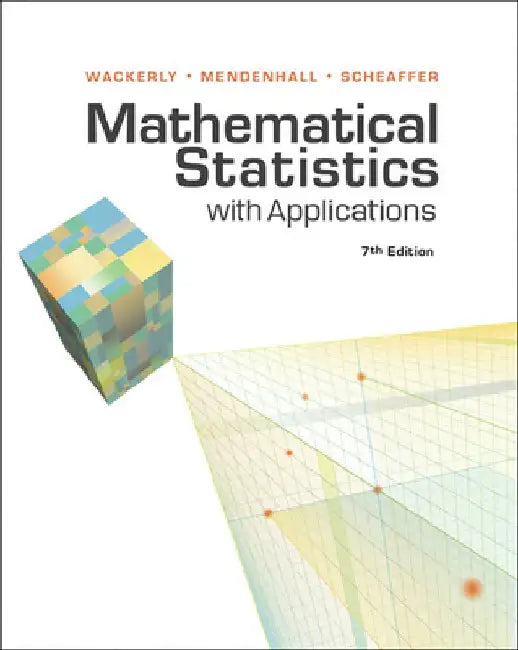 Mathematical Statistics with Applications by Dennis Wackerly