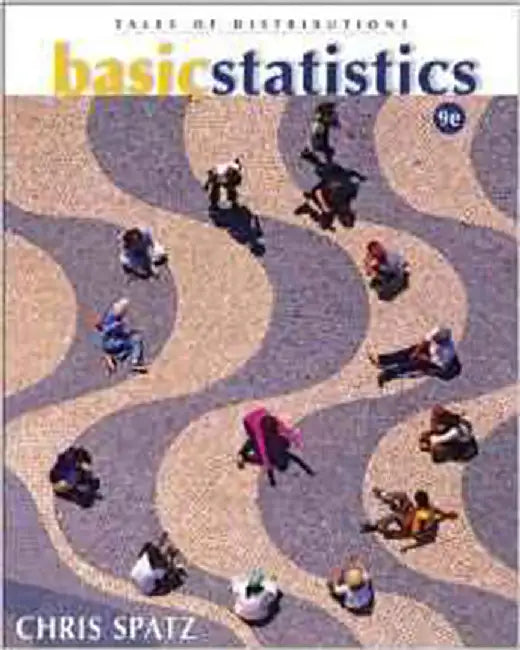 Basic Statistics: Tales of Distributions by Chris Spatz