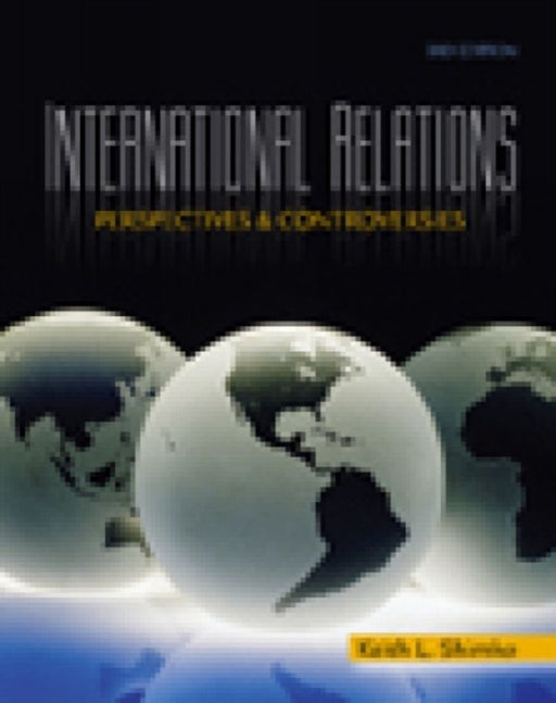 International Relations: Perspectives and Controversies by Keith L. Shimko