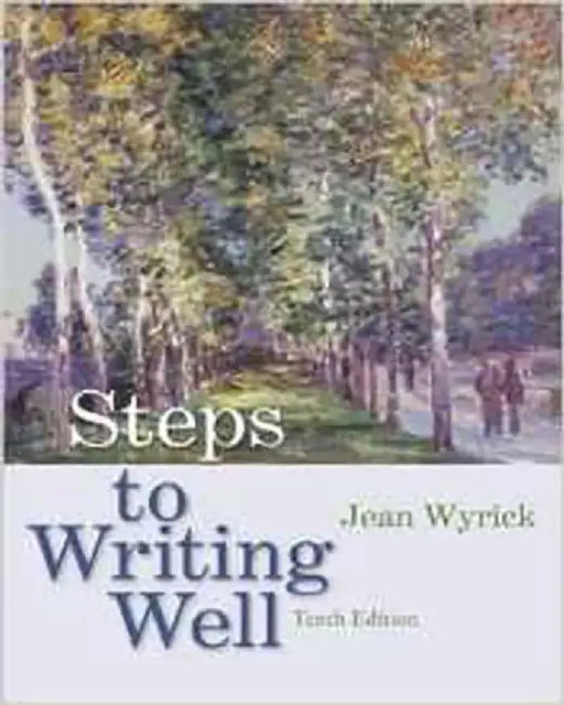 Steps To Writing Well by Jean Wyrick