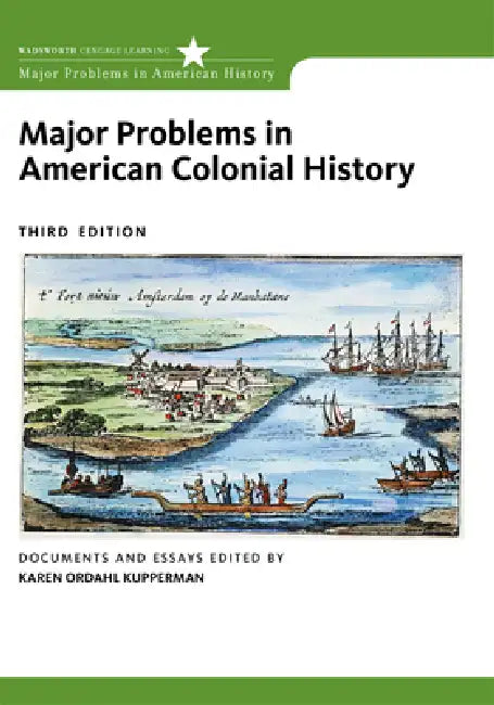 Major Problems in American Colonial History: Documents and Essays by Karen Ordahl Kupperman