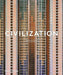 Civilization: The Way We Live Now by William A. Ewing