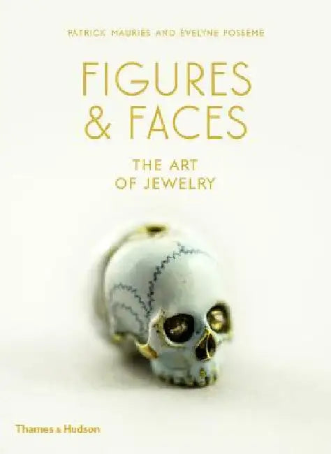 Figures: The Art of Jewelry by Patrick Mauries