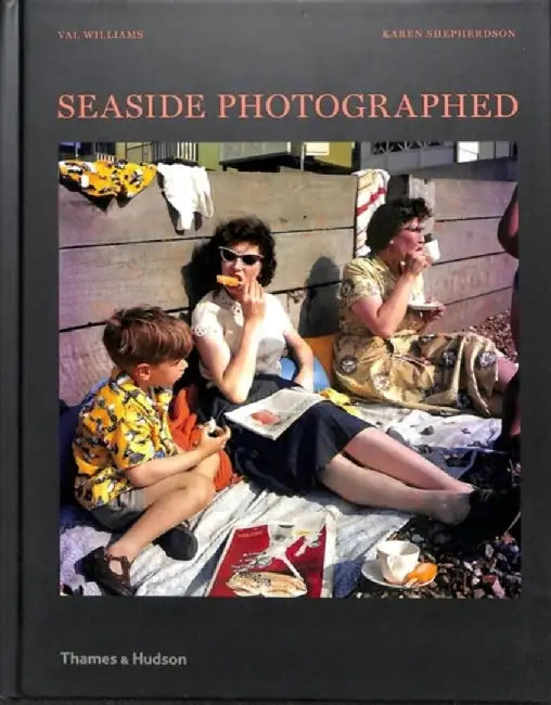 Seaside Photographed by Val Williams
