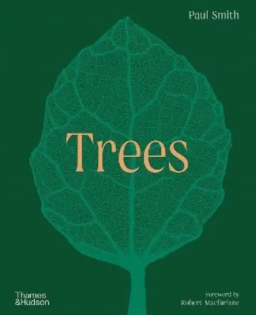 Trees: From Root to Leaf – A Financial Times Book of the Year by Paul Smith