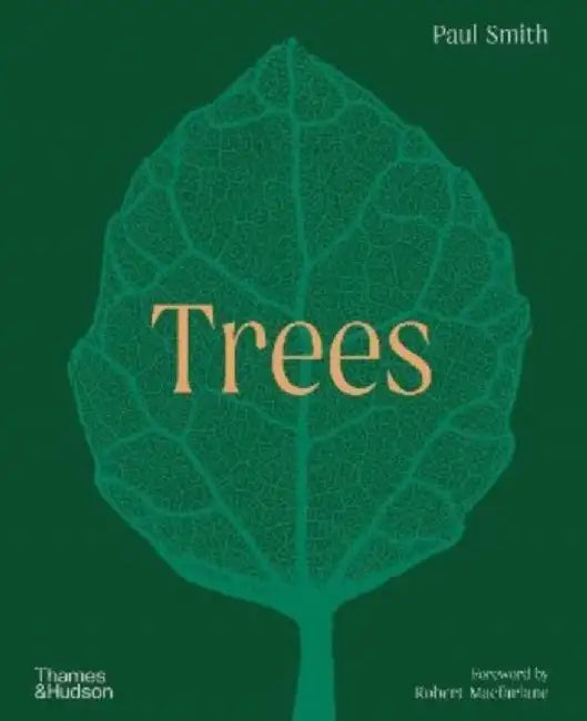 Trees: From Root to Leaf – A Financial Times Book of the Year by Paul Smith