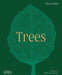 Trees: From Root to Leaf – A Financial Times Book of the Year by Paul Smith