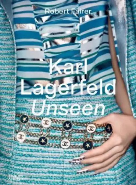 Karl Lagerfeld Unseen by Robert Fairer