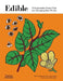 Edible: 70 Sustainable Plants That Are Changing How We Eat by Kevin Hobbs