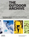 The Outdoor Archive: The Ultimate Collection of Adventure & Sporting Graphics, Illustrations and Gear by Chase Anderson