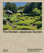 The Modern Japanese Garden by Stephen Mansfield
