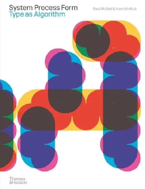 System Process Form: Type as Algorithm by Paul McNeil