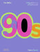 The 1990s: A Visual History of the Decade by Henry Carroll
