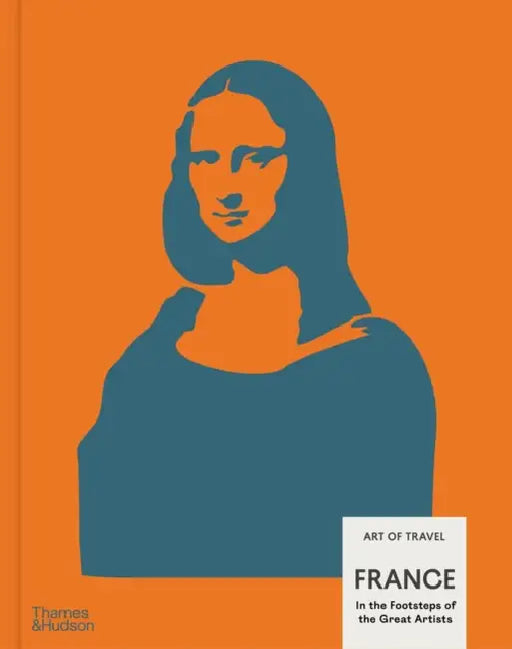 France: In the Footsteps of the Great Artists by Nick Trend