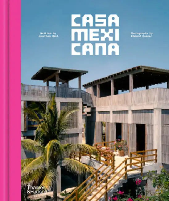 Casa Mexicana by Jonathan Bell