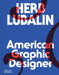 Herb Lubalin: American Graphic Designer by Adrian Shaughnessy