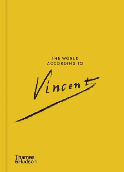 The World According to Vincent Van Gogh by Nienke Bakker