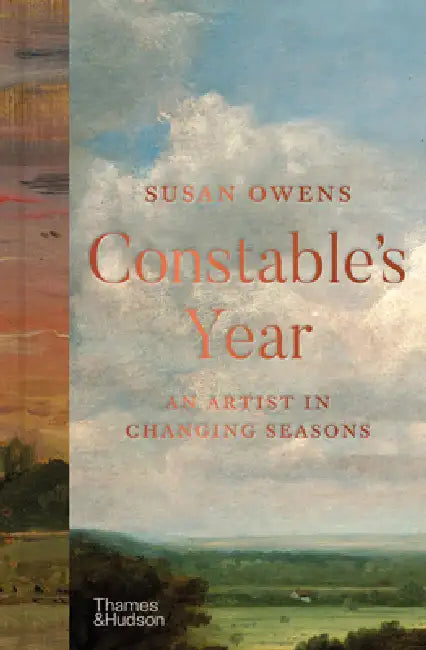 Constable's Year: An Artist in Changing Seasons by Susan Owens