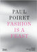 Paul Poiret: Fashion Is a Feast by Marie-Sophie Carron de la CarriÃ¨re