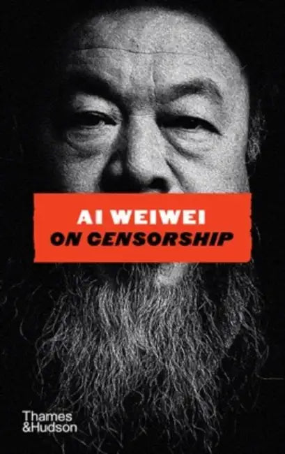 On Censorship by Ai Weiwei