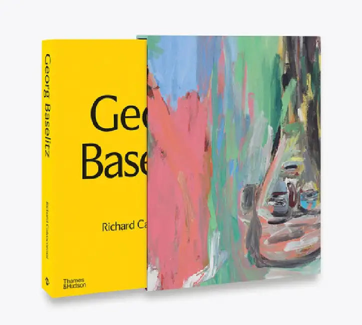 Georg Baselitz: Deconstructing Memory by Richard Calvocoressi