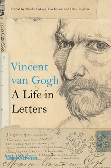 Vincent Van Gogh: A Life in Letters by Nienke Bakker