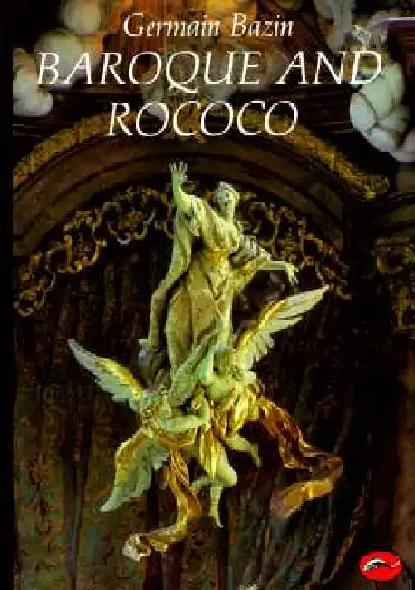 Baroque and Rococo by Germain Bazin