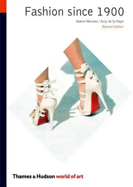 Fashion Since 1900 by Amy de La Haye