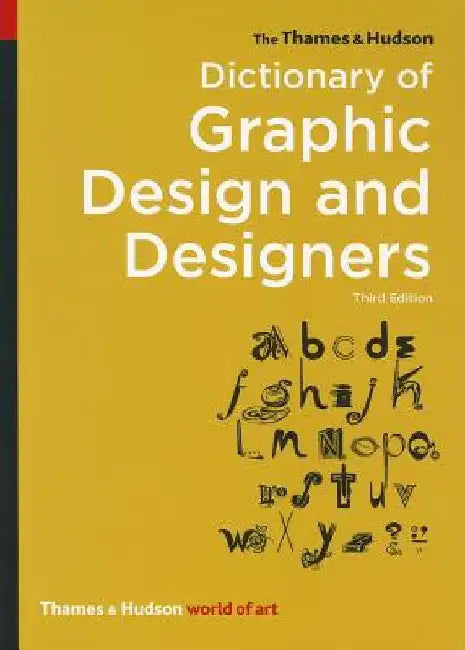 The Thames & Hudson Dictionary of Graphic Design and Designers by Alan Livingston