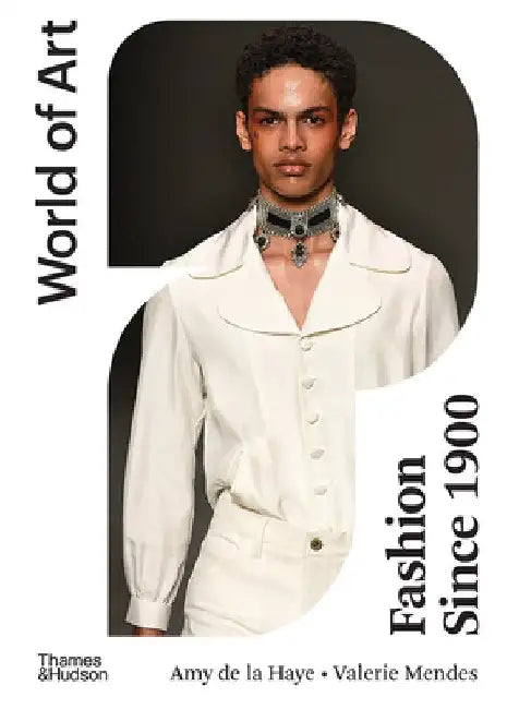Fashion Since 1900 by Amy de la Haye