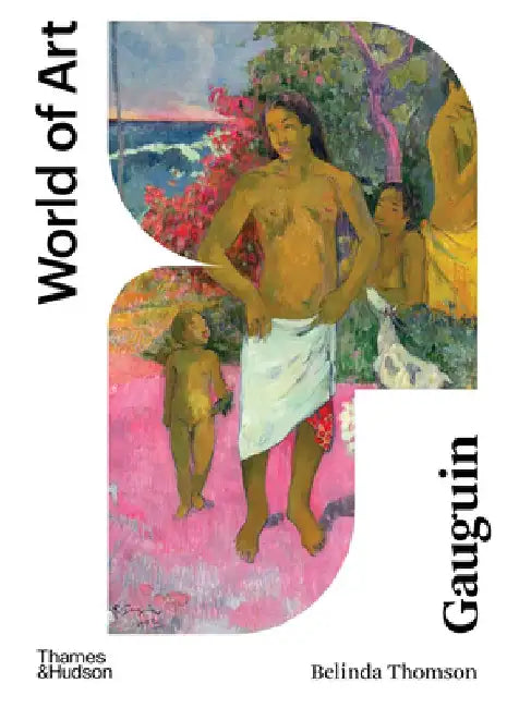 Gauguin: New Edition by Belinda Thomson