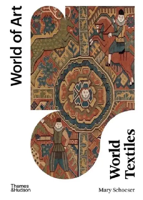 World Textiles by Mary Schoeser