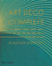 Art Deco Complete by Alastair Duncan