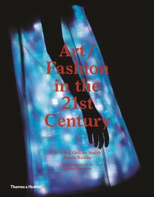 Art/Fashion in the 21st Century by Mitchell Oakley Smith