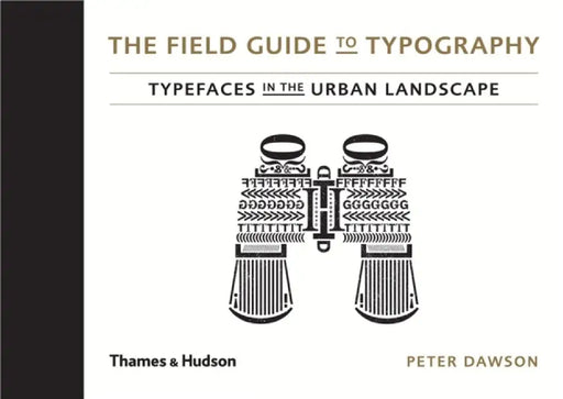 The Field Guide to Typography by Peter Dawson