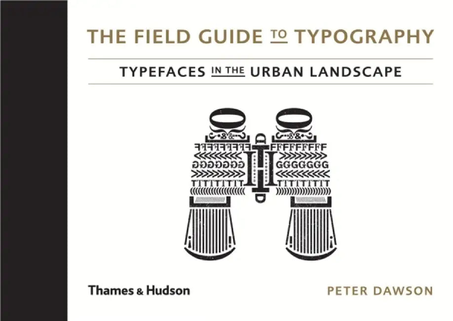 The Field Guide to Typography by Peter Dawson
