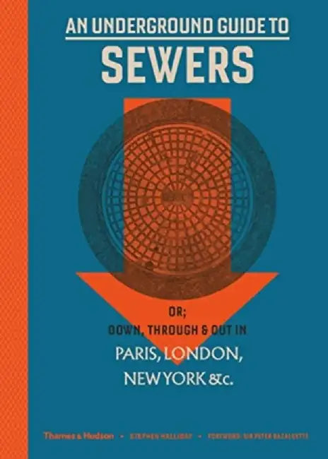 An Underground Guide to Sewers by Stephen Halliday