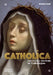Catholica: Decoding the Visual Culture of Catholicism by Suzanna Ivanic