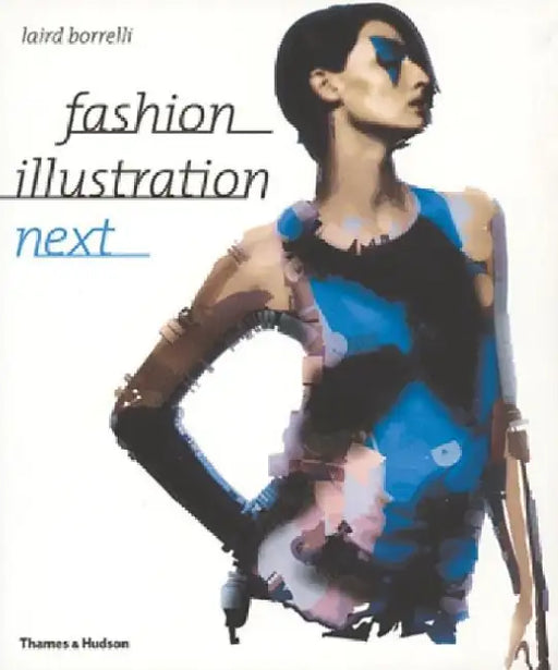 Fashion Illustration Next by Deborah Ellis