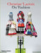 Christian Lacroix on Fashion by Christian LaCroix