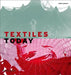 Textiles Today: A Global Survey of Trends and Traditions by ChloÃ« Colchester