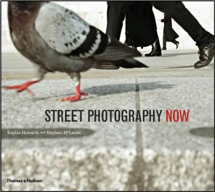 Street Photography Now by Sophie Howarth