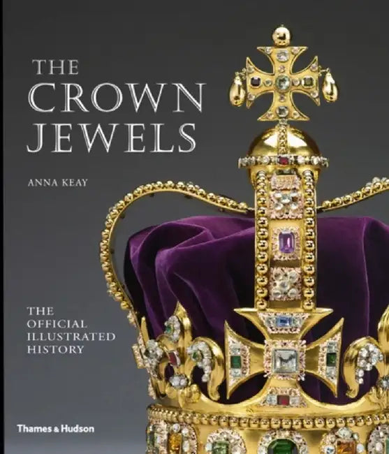 The Crown Jewels by Anna Keay