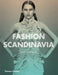 Fashion Scandinavia: Contemporary Cool by Dorothea Gundtoft