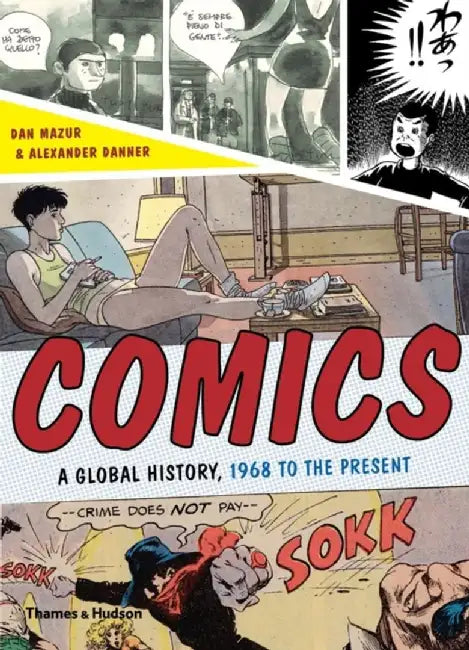 Comics: A Global History, 1968 to the Present by Dan Mazur