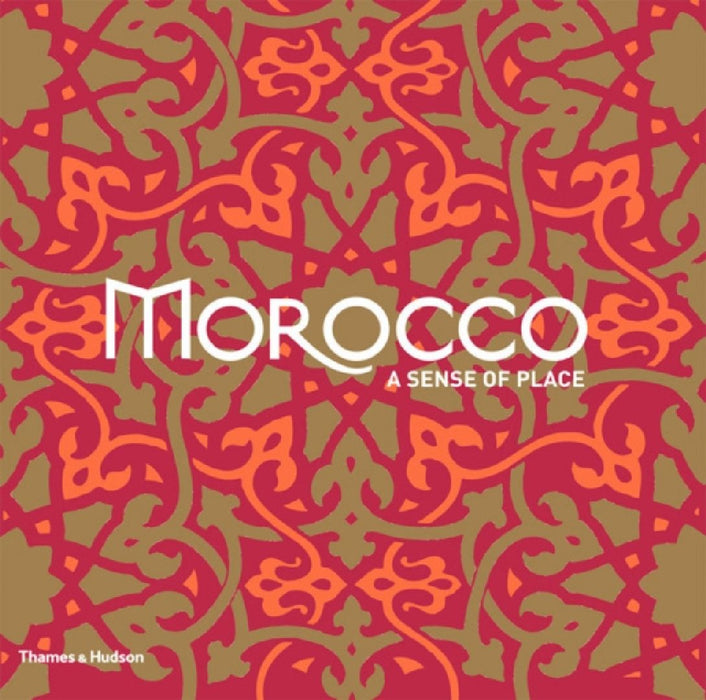 Morocco: A Sense of Place by Johnhenry Gonzalez