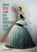 Why You Can Go Out Dressed Like That by Marnie Fogg