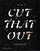 Cut That Out by DR.ME