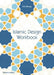 Islamic Design Workbook by Eric Broug